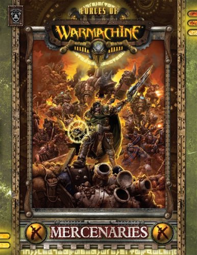 Forces of WARMACHINE: Mercenaries (SC)