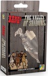 Bang! The Valley of Shadows Bang! The Valley of Shadows