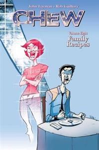 Chew: Vol. 8 - Family Recipes