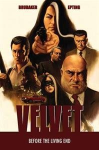 Velvet: Vol. 1 - Before The Living End