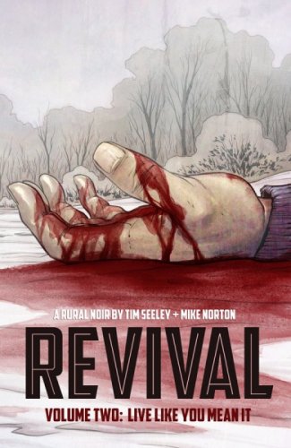 Revival: Vol. 2 - Live Like You Mean It