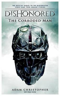 Dishonored: Corroded Man