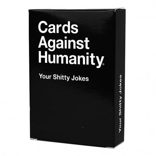 Cards Against Humanity: Your Shitty Jokes