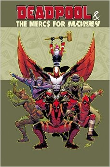 Deadpool & the Mercs for Money 1: Mo' Mercs, Mo' Money