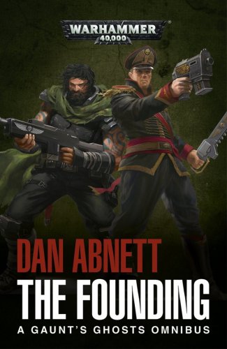 Gaunts Ghost: The Founding Omnibus (pb)