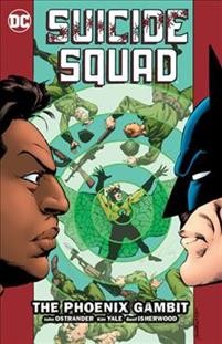 Suicide Squad by John Ostrander: Vol. 6 - The Phoenix Gambit