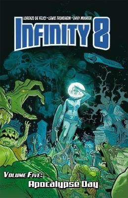 Infinity 8: 5 -Apocalypse Day (HC)