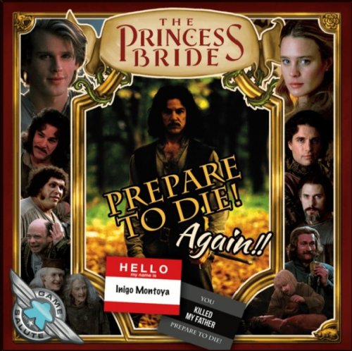 The Princess Bride: Prepare To Die! Again!
