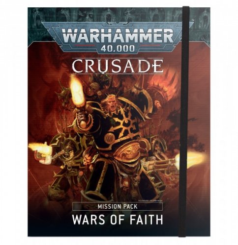 Crusade Mission Pack: Wars Of Faith