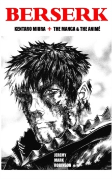 Berserk: The Manga And The Anime (HC)