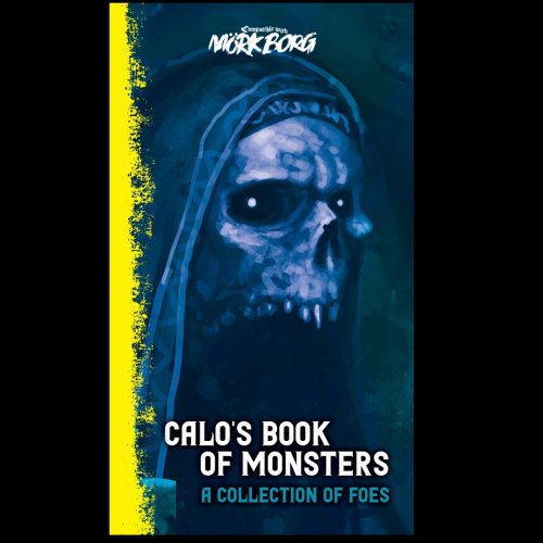 M�rk Borg: Calo's Book of Monsters