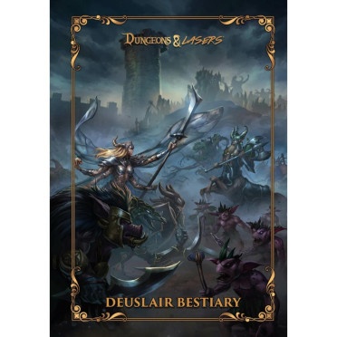 Dungeons and Lasers: The World Of Deuslair - Bestiary