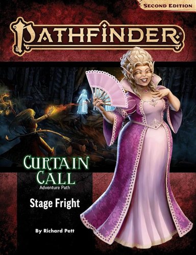 Pathfinder Adventure Path: Stage Fright (Curtain Call 1/3)
