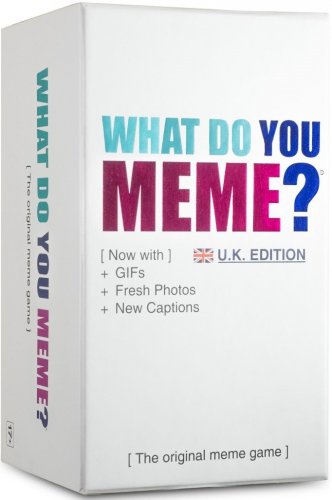 What Do You Meme? - UK Refreshed