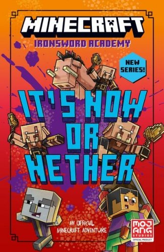 Minecraft: It's Now or Nether - Book 2