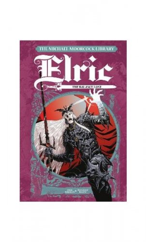 The Michael Moorcock Library: Elric - The Balance Lost Vol. 1 (HC)