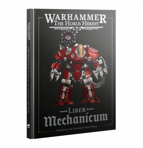 Horus Heresy: Liber Mechanicum - Forces of the Taghmata Army Book
