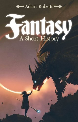 Fantasy: A Short History (PB)