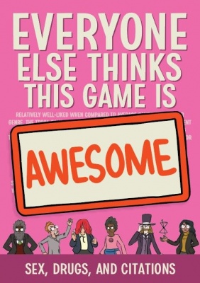 This Game Is Awesome! Sex, Drugs, & Citations (Expansion)