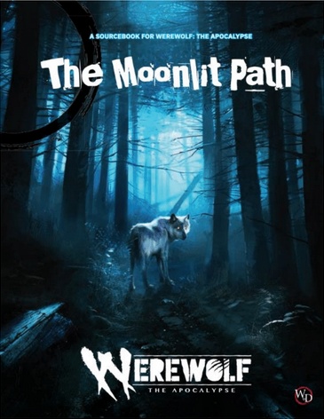 Werewolf: The Apocalypse 5th Edition - The Moonlit Path