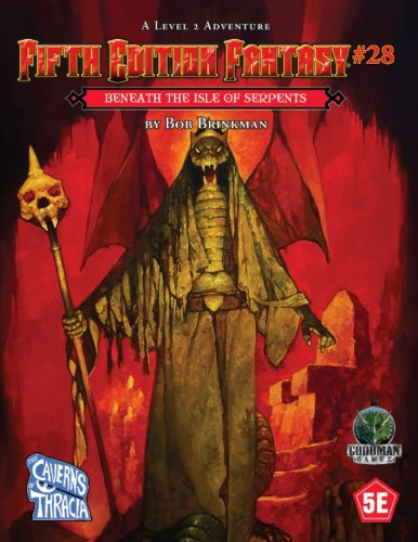 D&D 5th Edition: Module 28: Beneath The Isle Of The Serpent