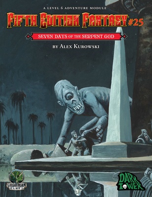 D&D 5th Edition: Module 25: Seven Days Of The Serpent God