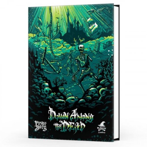 Pirate Borg RPG: Down Among The Dead